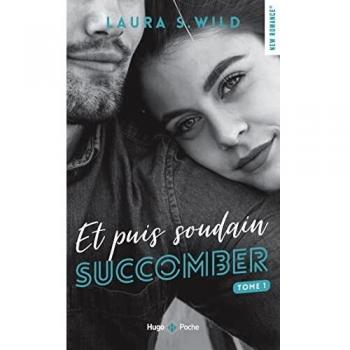 Et puis soudain, Tome 1 : Succomber