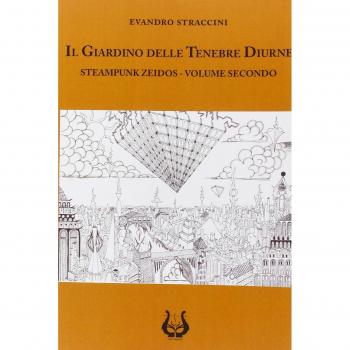 Il giardino delle tenebre diurne. Steampunk zeidos