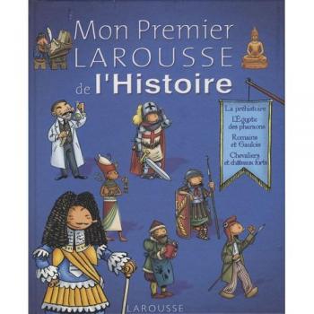 Mon Premier Larousse de l'Histoire
