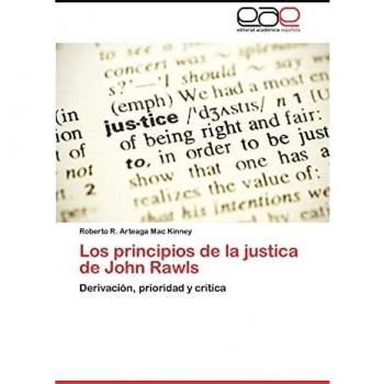 Los principios de la justica de John Rawls: Derivación, prioridad y crítica