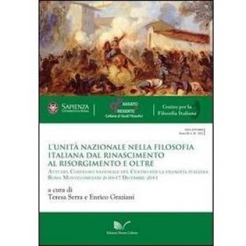 L'Unità nazionale nella filosofia italiana. Dal Rinascimento al Risorgimento e oltre