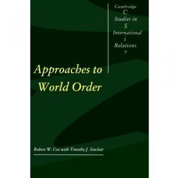 Approaches to World Order, Cambridge Studies in International Relations, 40