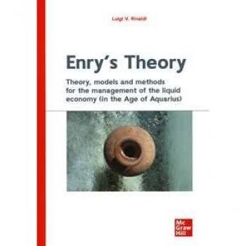 Enry's theory. Theory, models and methods for the management of the liquid economy (in the age of aquarius) Luigi Valerio Rinaldi