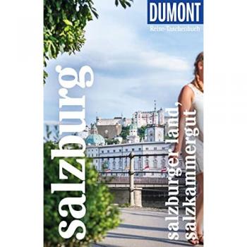 DuMont Reise-Taschenbuch Salzburg, Salzburger Land, Salzkammergut: Reiseführer plus Reisekarte. Mit individuellen Autorentipps und vielen Touren.
