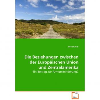 Die Beziehungen zwischen der Europäischen Union und Zentralamerika
