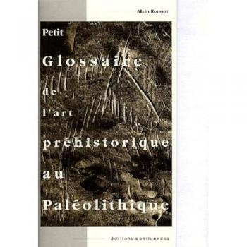 Petit Glossaire De L'art Préhistorique Au Paléolithique
