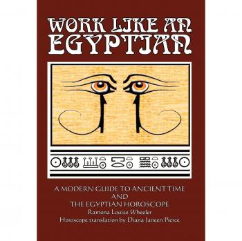 Work Like an Egyptian, by Ramona Louise Wheeler