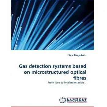 Gas detection systems based on microstructured optical fibres: From idea to implementation...