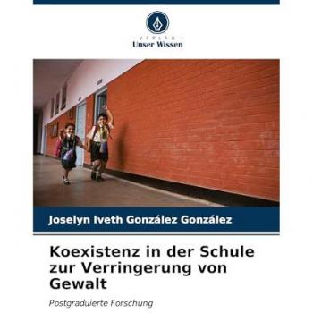 González González, Joselyn Iveth: Koexistenz in der Schule zur Verringerung von Gewalt