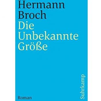 Kommentierte Werkausgabe. Romane und Erzählungen.: Band 2: Die Unbekannte Größe. Roman