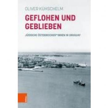 Geflohen und geblieben: Jüdische Österreicher*innen in Uruguay