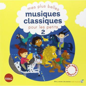 Mes plus belles musiques classiques pour les petits