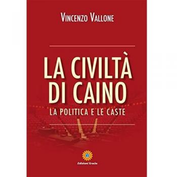 La civiltà di Caino. La politica e le caste