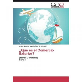 ¿Qué es el Comercio Exterior?: