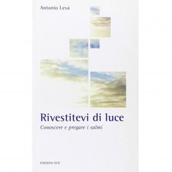 Rivestitevi di luce. Conoscere e pregare i salmi