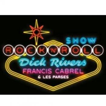 Les Parses Rockn'Roll Show avec Dick Rivers et Francis Cabrel
