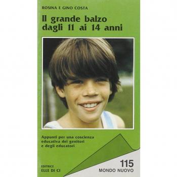 Il grande balzo dagli 11 ai 14 anni. Appunti per una coscienza educativa dei genitori e degli educatori