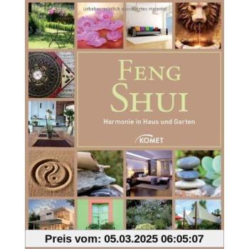 Feng Shui: Harmonie In Haus Und Garten