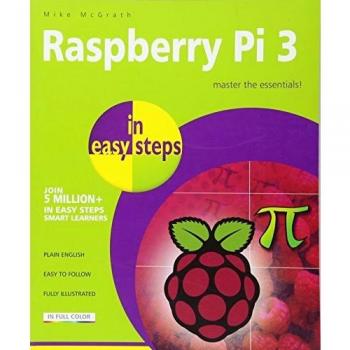 Raspberry Pi 3 in easy steps