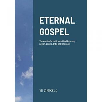 ETERNAL GOSPEL: The wonderful truth about God for every nation, people, tribe and language