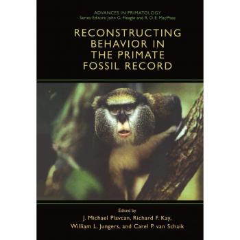 Reconstructing Behavior in the Primate Fossil Record