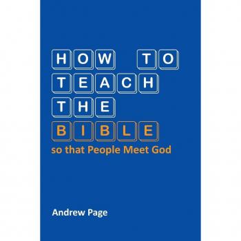 How to Teach the Bible so that People Meet God