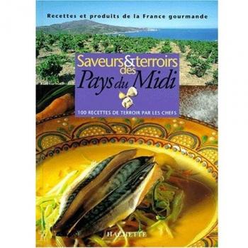 Saveurs Et Terroirs Des Pays Du Midi (Vie Pratique)