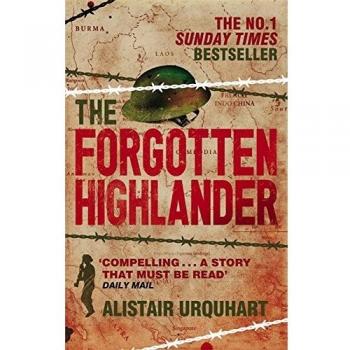 The Forgotten Highlander: My Incredible Story... by Urquhart, Alistair Paperback