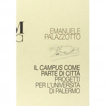 Il campus come parte di città. Progetti per l'università di Palermo