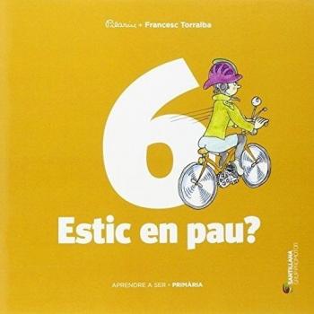 APRENDRE A SER VOLUM 6 ESTIC EN PAU? 3 PRI (Tapa blanda).