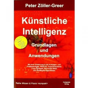 Peter Zöller-Greer Künstliche Intelligenz: Grundlagen Und Anwendungen