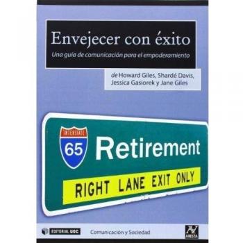 Envejecer con éxito: Una guía de comunicación para el empoderamiento (Tapa blanda).