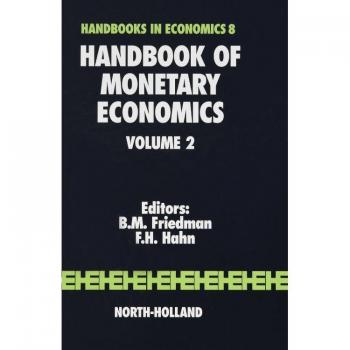 Handbook of Monetary Economics, Handbooks in Economics Series