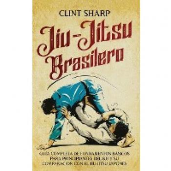 Jiu-jitsu brasilero: Guía completa de fundamentos básicos para principiantes del BJJ y su comparación con el jiu-jitsu japonés