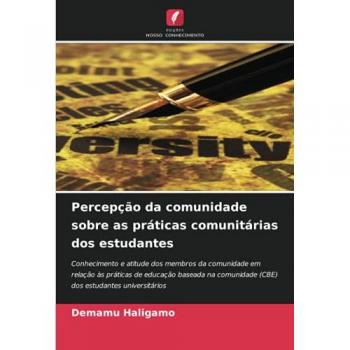 Percepção da comunidade sobre as práticas comunitárias dos estudantes: Conhecimento e atitude dos membros da comunidade em relação às práticas de ... (CBE) dos estudantes universitários