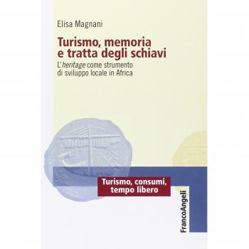 Turismo, memoria e tratta degli schiavi. L'heritage come strumento di sviluppo locale in Africa