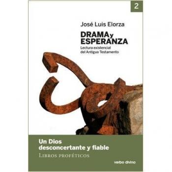 Drama y esperanza II (Lectura existencial del Antiguo Testamento): Un Dios desco