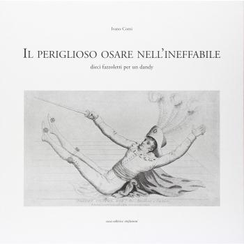 Il periglioso osare nell'ineffabile. Dieci fazzoletti per un dandy
