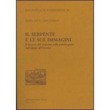 Il serpente e le sue immagini. Il motivo del serpente nella poesia greca dall'«Iliade» all'«Orestea»