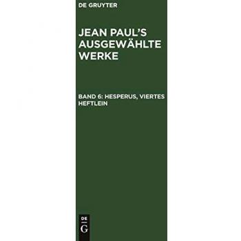 Paul, Jean: Hesperus, viertes Heftlein
