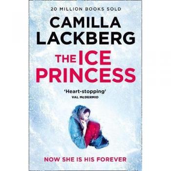 The Ice Princess: The heart-stopping debut thriller from the No. 1 international bestselling crime suspense author: Book 1
