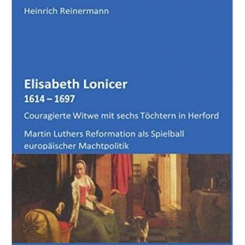 Elisabeth Lonicer: Couragierte Witwe mit sechs Töchtern in Herford