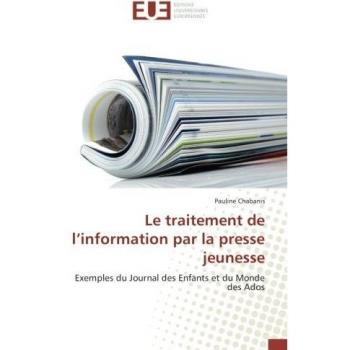 Le traitement de l’information par la presse jeunesse: Exemples du Journal des Enfants et du Monde des Ados