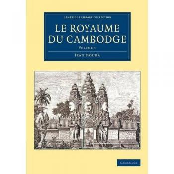 Le Royaume du Cambodge 2 Volume Set: Le Royaume du Cambodge (Cambridge Library Collection