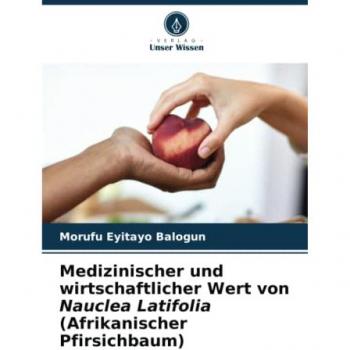 Eyitayo Balogun, Morufu: Medizinischer und wirtschaftlicher Wert von Nauclea Latifolia (Afrikanischer Pfirsichbaum)