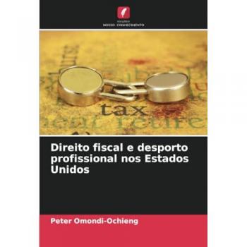 Omondi-Ochieng, Peter: Direito fiscal e desporto profissional nos Estados Unidos