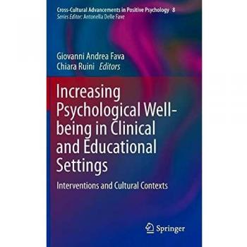 Increasing Psychological Well-being in Clinical and Educational Settings: Interventions and Cultural Contexts
