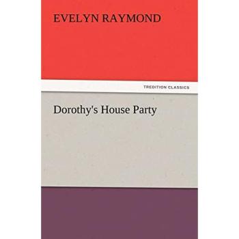 Dorothy's House Party
