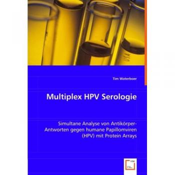 Multiplex HPV Serologie: Simultane Analyse von Antikörper-Antworten gegen humane Papillomviren