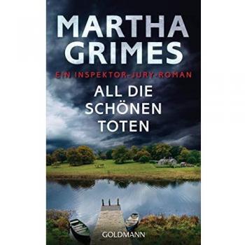 Martha Grimes All Die Schönen Toten: Ein Inspektor-Jury-Roman